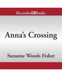 Anna's Crossing (An Amish Beginnings Novel)