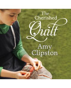 The Cherished Quilt (An Amish Heirloom Novel Series, Book #3)