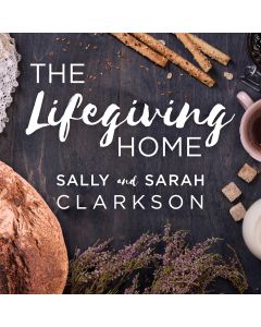 The Lifegiving Home