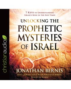 Unlocking the Prophetic Mysteries of Israel