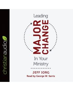 Leading Major Change in Your Ministry