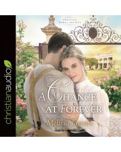 A Chance at Forever (Teaville Moral Society, Book #3)