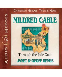 Mildred Cable (Christian Heroes: Then & Now Series)