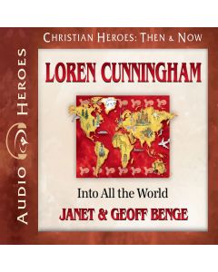 Loren Cunningham (Christian Heroes: Then & Now Series)