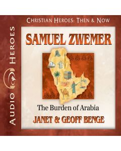 Samuel Zwemer (Christian Heroes: Then & Now Series)