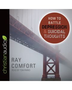 How to Battle Depression and Suicidal Thoughts