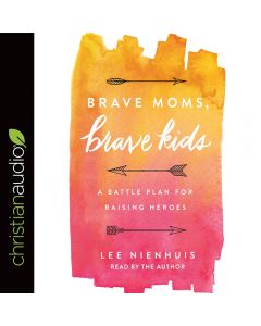 Brave Moms, Brave Kids