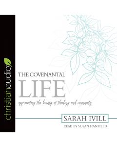 The Covenantal Life