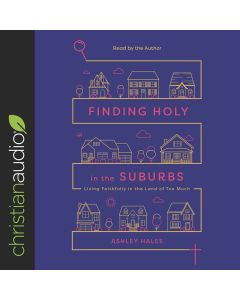 Finding Holy in the Suburbs