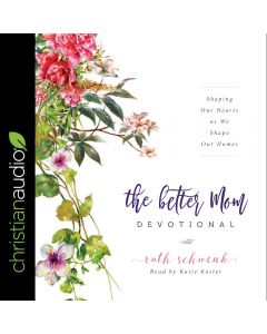 The Better Mom Devotional