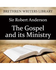 The Gospel and Its Ministry