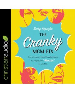 Cranky Mom Fix