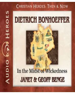 Dietrich Bonhoeffer (Christian Heroes: Then & Now)