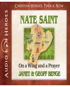 Nate Saint (Christian Heroes: Then & Now)