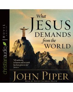 What Jesus Demands from the World