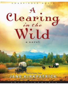 A Clearing in the Wild (Change and Cherish Series, Book #1)