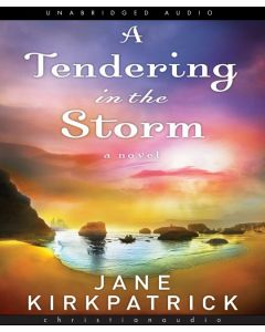 A Tendering in the Storm (Change and Cherish Series, Book #2)