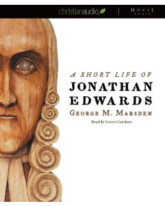 A Short Life of Jonathan Edwards