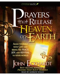 Prayers that Release Heaven on Earth