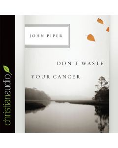 Don't Waste Your Cancer