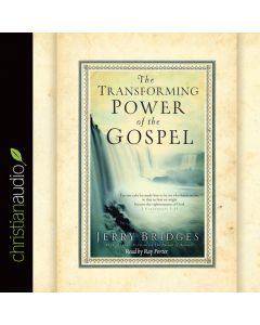 The Transforming Power of the Gospel