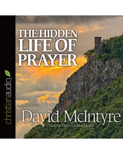 The Hidden Life of Prayer