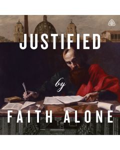 Justified By Faith Alone