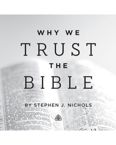 Why We Trust the Bible