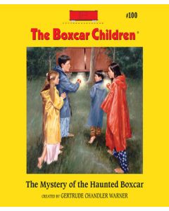 The Mystery of the Haunted Boxcar