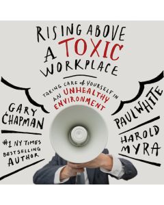 Rising Above a Toxic Workplace