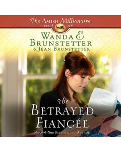 The Betrayed Fiancee (The Amish Millionaire, #3)