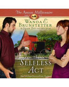 The Selfless Act (The Amish Millionaire #6)