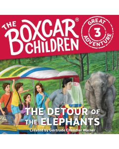The Detour of the Elephants (The Boxcar Children Great Adventure, Book #3)