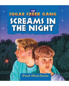 Screams in the Night (Sugar Creek Gang, Book #12)