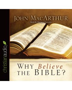 Why Believe the Bible?