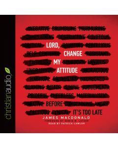 Lord, Change My Attitude