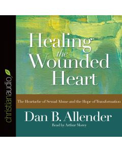 Healing the Wounded Heart