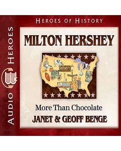 Milton Hershey (Heroes of History)