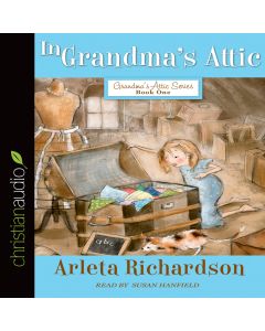 In Grandma's Attic (Grandma's Attic Series)