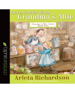 More Stories from Grandma's Attic (Grandma's Attic Series)