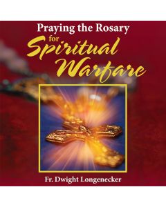 Praying the Rosary for Spiritual Warfare