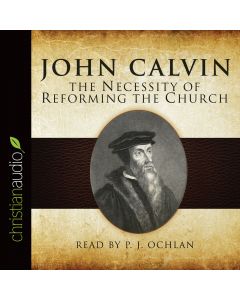 The Necessity of Reforming the Church