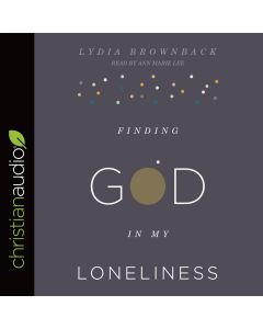 Finding God in My Loneliness