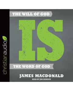 The Will of God is the Word of God