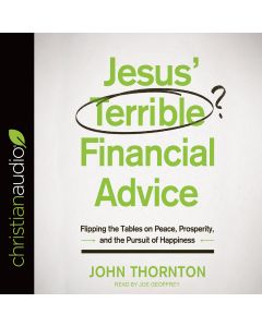 Jesus' Terrible Financial Advice