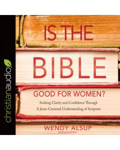 Is the Bible Good for Women?