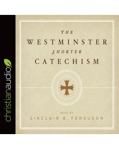 The Westminster Shorter Catechism