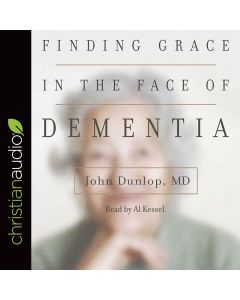 Finding Grace in the Face of Dementia