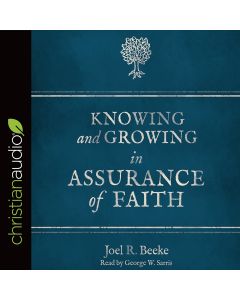 Knowing and Growing in Assurance of Faith