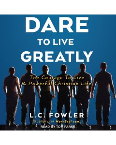 Dare to Live Greatly